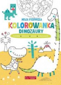 Moja pierwsza kolorowanka. Dinozaury