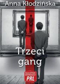 Najlepsze kryminały PRL. Trzeci gang