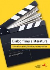 Dialog filmu z literaturą. Scenariusze lekcji