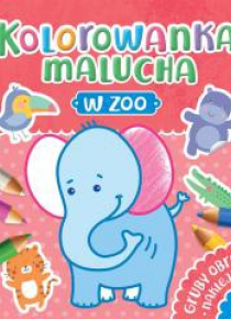 Kolorowanka malucha. W zoo