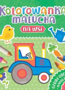 Kolorowanka malucha. Na wsi