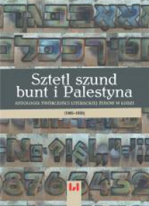 Sztetl, szund, bunt i Palestyna