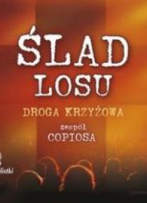 Ślad losu Droga Krzyżowa CD