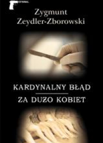 Kardynalny błąd. Za dużo kobiet