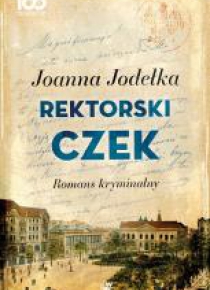 Rektorski czek. Romans kryminalny