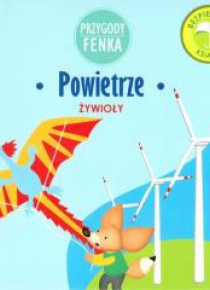 Przygody Fenka. Żywioły. Powietrze