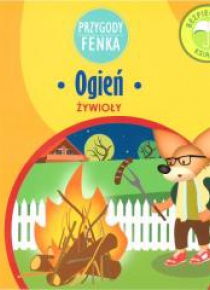 Przygody Fenka. Ogień