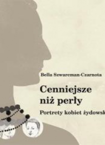 Cenniejsze niż perły. Portrety kobiet żydowskich