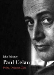 Paul Celan. Poeta, ocalony, Żyd