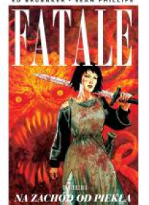 Fatale T.3 Na zachód od piekła