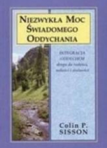 Niezwykła moc świadomego oddychania