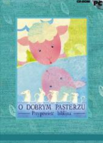 O dobrym pasterzu. Przypowieść biblijna. PC CD-ROM