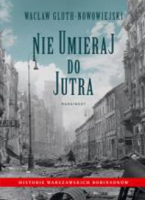 Nie umieraj do jutra