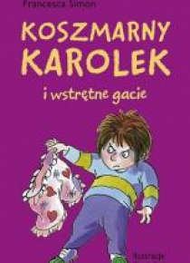 Koszmarny Karolek i wstrętne gacie