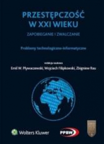 Przestępczość w XXIw. Problemy technologiczno-info