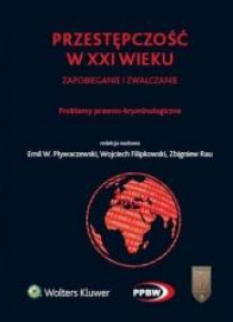 Przestępczość w XXIw. Prob. prawno-kryminologiczne