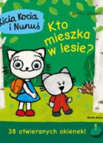 Kicia Kocia i Nunuś: Kto mieszka w lesie?
