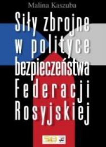 Siły zbrojne w polityce bezpieczeństwa Fed. Rosyj.