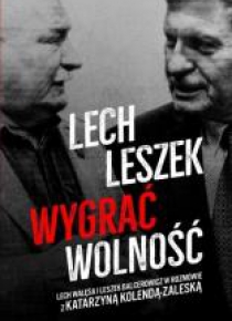 Lech, Leszek. Wygrać wolność