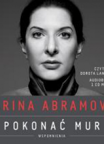 Marina Abramović. Pokonać mur. Wspomnienia CD