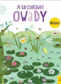 A to ciekawe! Owady