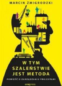 W tym szaleństwie jest metoda