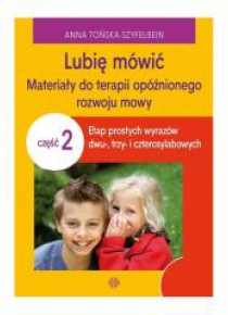 Lubię mówić cz. 2. Materiały do terapii...