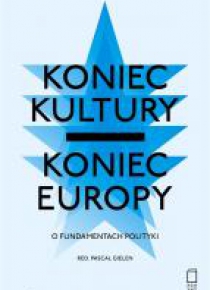 Koniec kultury - koniec Europy