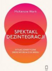 Spektakl dezintegracji