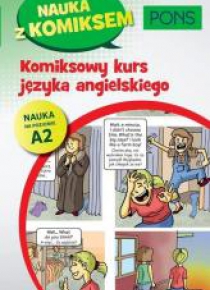 Komiksowy kurs języka angielskiego A.2 PONS