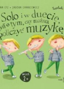 Solo i w duecie, czyli o tym, czy można policzyć..
