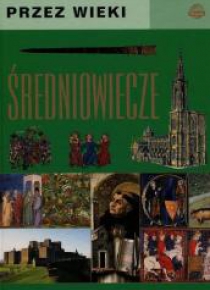 Przez wieki. Średniowiecze