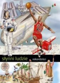 Słynni ludzie. Rekordziści