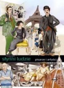 Słynni ludzie. Pisarze i artyści