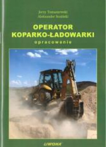Operator koparko-ładowarki. Opracowanie w.2019