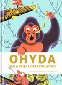 Ohyda. Mała księga obrzydliwości