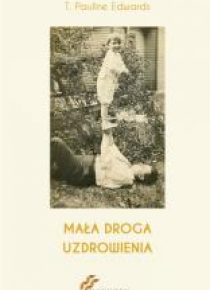 Mała droga uzdrowienia