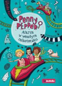 Penny Pepper T.2 Alarm w wesołym miasteczku