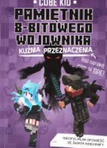 Pamiętnik 8-bitowego wojownika T.6 Kuźnia...