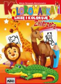 Kolorowanka. Liczę i koloruję. Zwierzęta