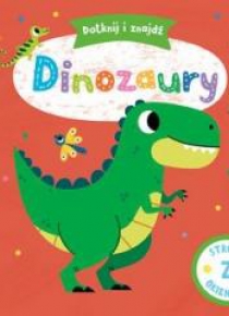 Dotknij i znajdź. Dinozaury