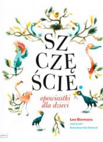 Szczęście. Opowiastki dla dzieci