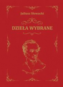 Słowacki - Dzieła wybrane