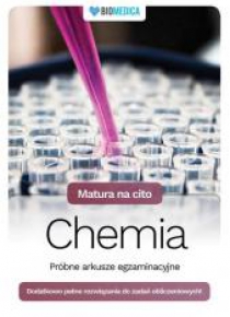 Matura na cito. Chemia. Próbne arkusze egzami.