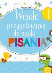 Wesołe przygotowania do nauki pisania 1