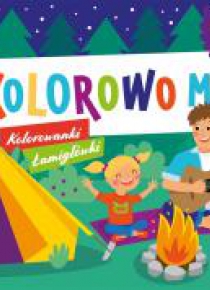 Kolorowo mi. Kolorowanki i łamigłówki 2