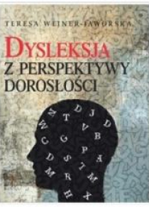 Dysleksja z perspektywy dorosłości