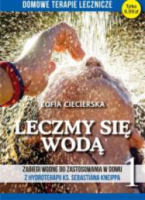 Domowe terapie lecznicze. Leczmy się wodą