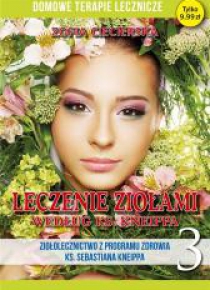 Domowe terapie lecznicze. Leczenie ziołami....