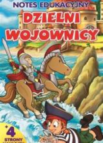 Notes edukacyjny. Dzielni wojownicy
